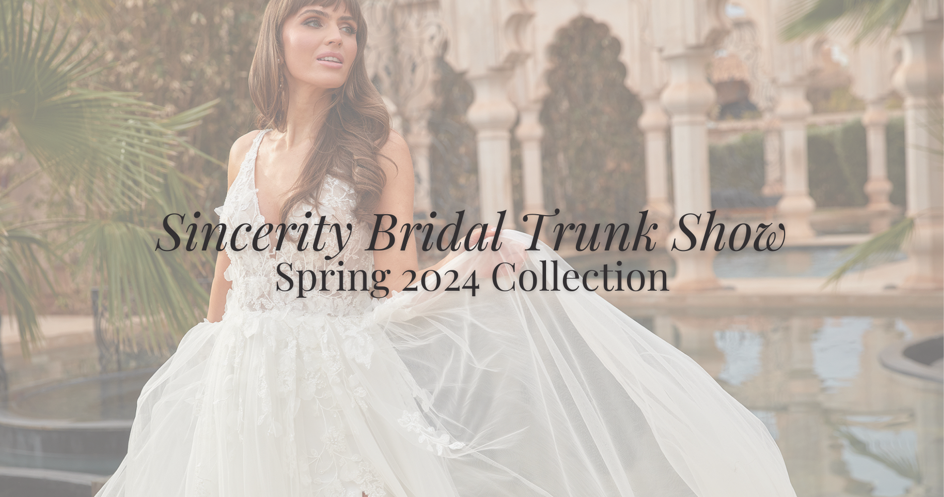 Sincerity Bridal Wedding Dress Trunk Show